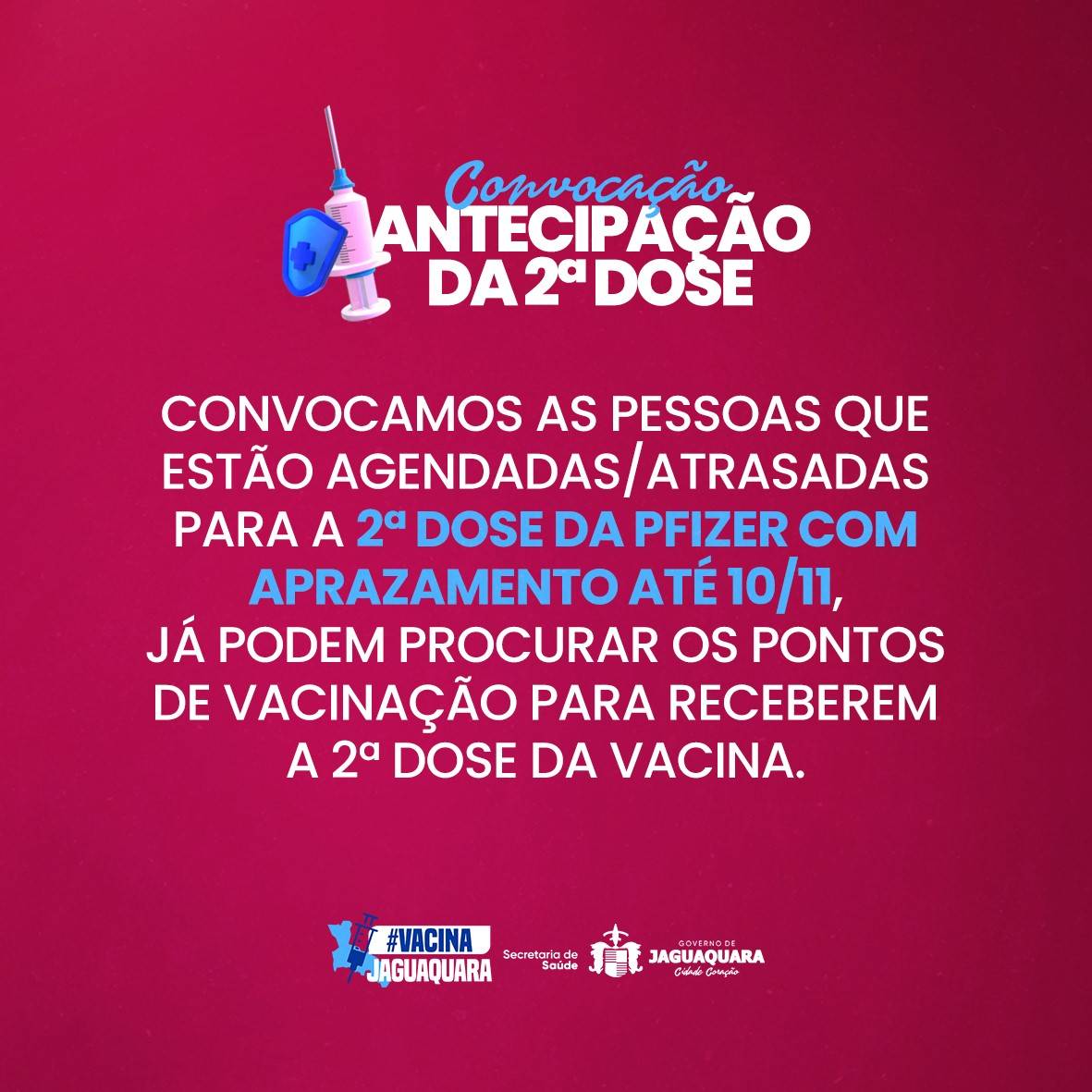 Antecipação da 2ª dose para aprazamento até dia 10/11! 